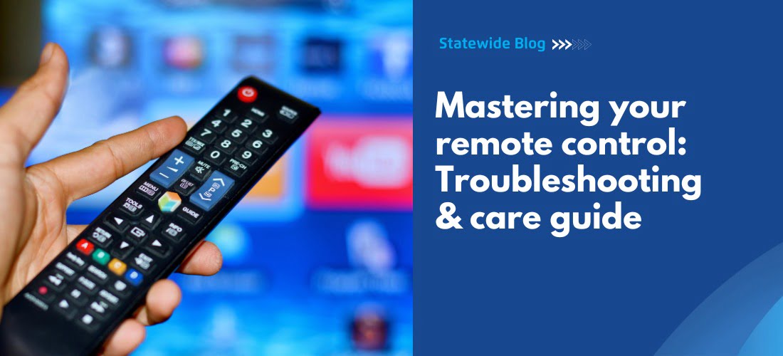 Troubleshooting and care guide for your remote control